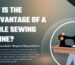 What is the disadvantage of a treadle sewing machine - GS Traders